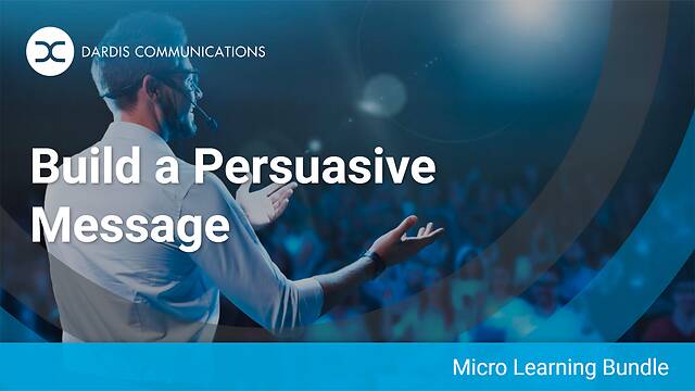 Build a Persuasive Message - Micro-Learning Bundle