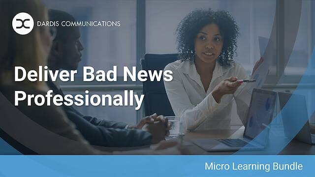 Deliver Bad News Professionally -Micro-Learning Bundle
