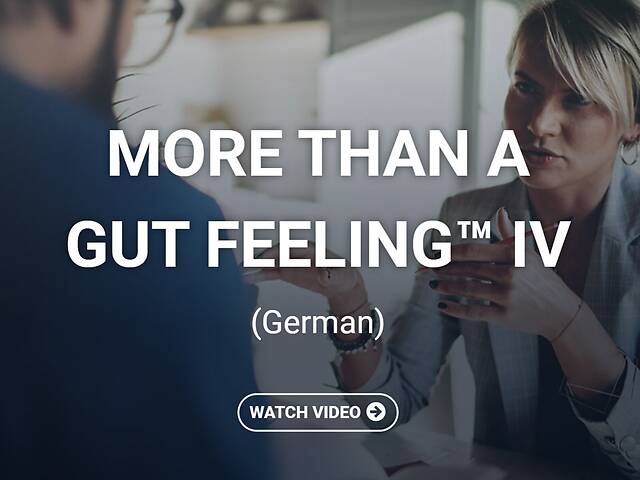 More Than a Gut Feeling™ IV  (German)