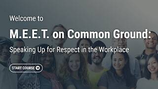 M.E.E.T. on Common Ground: Speaking Up for Respect in the Workplace (Streaming)