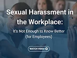 Sexual Harassment in the Workplace: It’s Not Enough to Know Better (Employees)