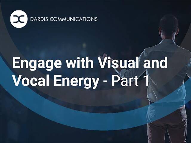 Engage with Visual and Vocal Energy - Part 1