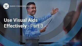 Use Visual Aids Effectively – Part 3