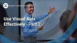 Use Visual Aids Effectively – Part 2