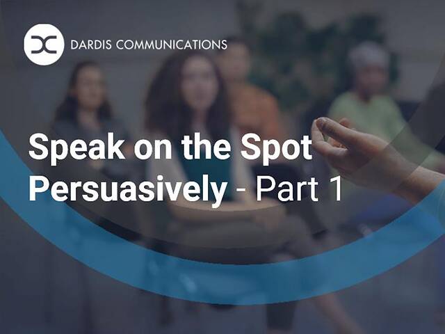 Speak on the Spot Persuasively - Part 1