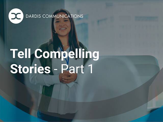 Tell Compelling Stories - Part 1