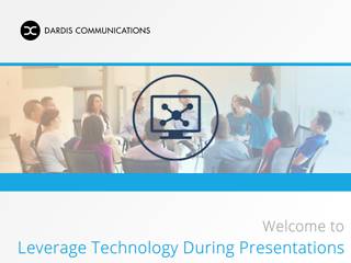 Leverage Technology During Presentations