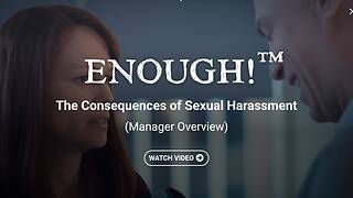 ENOUGH!™ The Consequences of Sexual Harassment (Manager Overview)